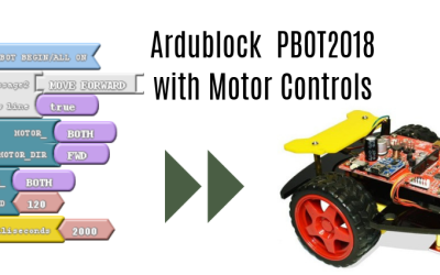 PBOT2018 with ArduBlocks – Controlling Motors